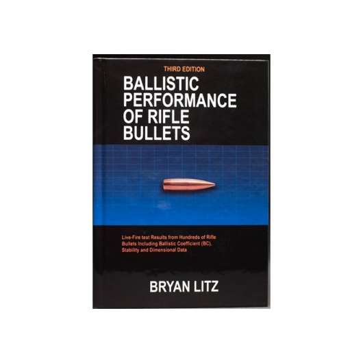 Ballistic Performance Of Rifle Bullets 3rd Edition