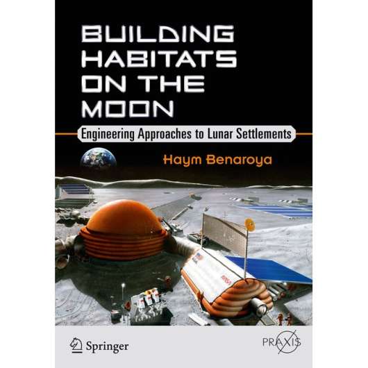 Building Habitats on The Moon