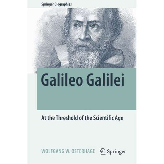 Galileo Galilei At The Threshold Of The Scientific Age