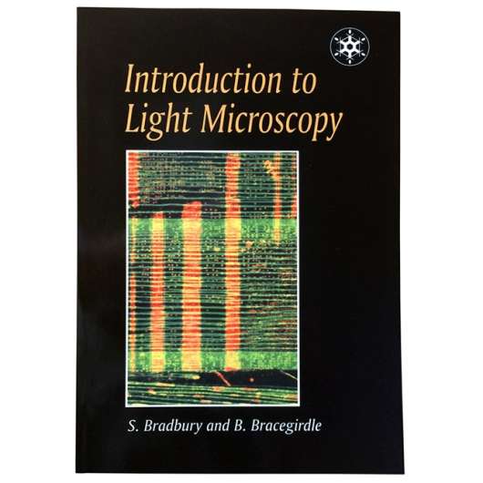 Introduction To Light Microscopy: Bradbury et al